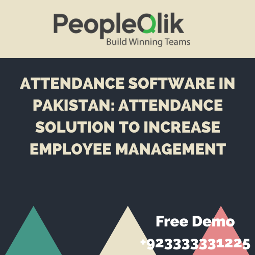 Attendance Software in Pakistan: Attendance Solution to Increase Employee Management
