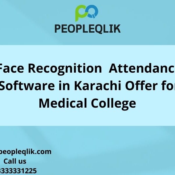 Face Recognition Attendance Software in Karachi Offer for Medical College