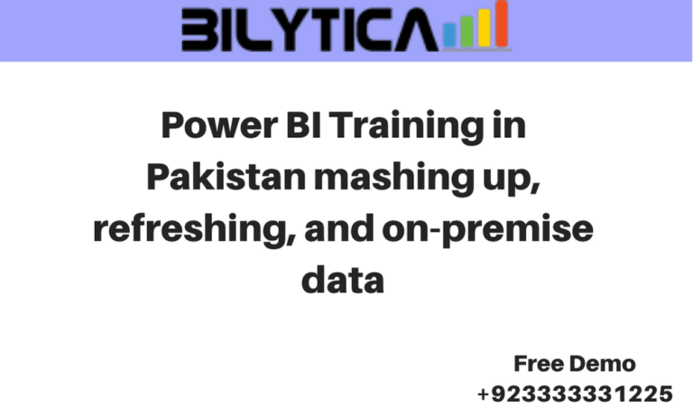 Power BI Training in Pakistan mashing up, refreshing, and on-premise data